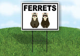 FERRETS WITH PICTURE AND BORDER Yard Sign with Stand LAWN SIGN