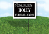 HOLLY CONGRATULATIONS GRADUATION 18 in x 24 in Yard Sign Road Sign with Stand