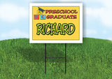 RICHARD PRESCHOOL GRADUATE 18 in x 24 in Yard Sign Road Sign with Stand