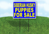 Siberian Husky PUPPIES FOR SALE YELLOW BLUE Yard Sign Road with Stand LAWN SIGN