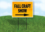 FALL CRAFT SHOW RIGHT ARROW Yard Sign Road with Stand LAWN SIGN Single sided