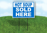 HOT SOUP SOLD HERE BLUE BOLD Yard Sign with Stand LAWN SIGN