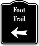 Foot Trail Left Arrow BLACK Aluminum Composite Sign