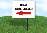TEXAS _FISHING LICENSES LEFT ARROW RED Yard Sign w Stand LAWN SIGN Single