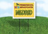 MILDRED PRESCHOOL GRADUATE 18 in x 24 in Yard Sign Road Sign with Stand
