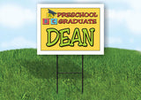 DEAN PRESCHOOL GRADUATE 18 in x 24 in Yard Sign Road Sign with Stand