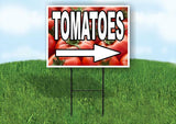 TOMATOES RIGHT ARROW WITH Yard Sign Road with Stand LAWN SIGN Single sided