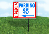 FIREWORKS PARKING  5 LEFT ARROW BOLD RWB 18inx24in Yard Road Sign w/  Stand