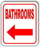 BATHROOMS LEFT ARROW Aluminum Composite Sign