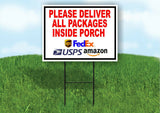 Please Deliver All Packages Inside PORCH Plastic Yard Sign ROAD SIGN with Stand