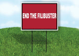 END THE FILIBUSTER RED Yard Sign with Stand LAWN SIGN
