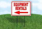 EQUIPMENT RENTALS LEFT RED Yard Sign Road with Stand LAWN SIGN Single sided