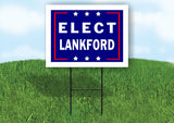 ELECT LANKFORD 18 in x 24 in Yard Sign Road Sign with Stand