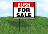 BUSH FOR SALE RED BLACK 18 in x 24 in Yard Sign Road Sign with Stand