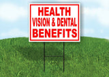 HEALTH VISION DENTAL BENEFITS RED WHITE Yard Sign Road with Stand LAWN SIGN