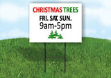 Christmas trees OPEN FRI SAT SUN Yard Sign Road with Stand LAWN SIGN