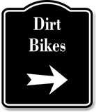 Dirt Bikes Right Arrow BLACK Aluminum Composite Sign