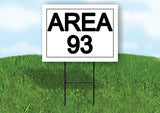 AREA 93 18 in x 24 in Yard Sign Road Sign with Stand