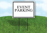 EVENT PARKING BLACK BORDER BLACK LETTERS Yard Sign Road with Stand LAWN SIGN