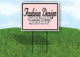 FASHION DESIGN POP UP SHOP PINK Yard Sign with Stand LAWN SIGN