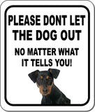 PLEASE DONT LET THE DOG OUT German Pinscher Metal Aluminum Composite Sign