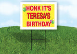 TERESA'S HONK ITS BIRTHDAY 18 in x 24 in Yard Sign Road Sign with Stand