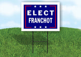 ELECT FRANCHOT  18 in x 24 in Yard Sign Road Sign with Stand