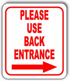 Please use back entrance Right Arrow Aluminum Composite Sign