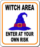WITCH AREA ENTER AT YOUR OWN RISK ORANGE Metal Aluminum Composite Sign