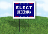 ELECT LIEBERMAN  18 in x 24 in Yard Sign Road Sign with Stand