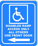 Disabled Ramp Access Only others use front door Left Aluminum Composite Sign