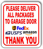 Please Deliver All Packages To Garage Door THANK YOU Aluminum Composite Sign