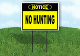 NOTICE NO HUNTING YELLOW Yard Sign with Stand LAWN SIGN