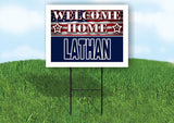 LATHAN WELCOME HOME FLAG 18 in x 24 in Yard Sign Road Sign with Stand
