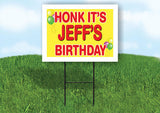JEFF'S HONK ITS BIRTHDAY 18 in x 24 in Yard Sign Road Sign with Stand