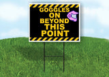 goggles on beyond this point with goggles Yard Sign with Stand LAWN SIGN