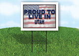 UTAH PROUD TO LIVE IN 18 in x 24 in Yard Sign Road Sign with Stand