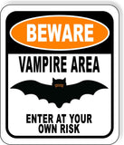 BEWARE VAMPIRE AREA ENTER AT YOUR OWN RISK ORANGE Metal Aluminum Composite Sign