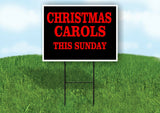 CHRISTMAS CAROLS THIS SUNDAY BLACK RED Yard Sign with Stand LAWN SIGN