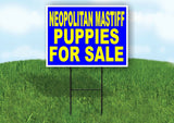 Neopolitan Mastiff PUPPIES FOR SALE YELLOW Yard Sign Road with Stand LAWN SIGN