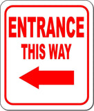 ENTRANCE THIS WAY DIRECTIONAL RED 8 Arrow Variations Aluminum composite sign