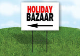 HOLIDAY BAZAAR LEFT ARROW Yard Sign Road with Stand LAWN SIGN Single sided