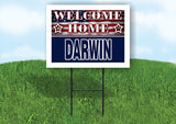 DARWIN WELCOME HOME FLAG 18 in x 24 in Yard Sign Road Sign with Stand