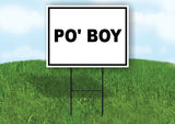 PO BOY BLACK BORDER Yard Sign Road with Stand LAWN SIGN