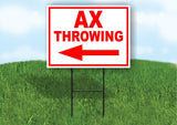 AX throwing left arrow red  18 in x 24 in Yard Sign Road Sign with Stand