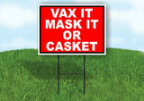 VAX IT MASK IT CASKET Yard Sign with Stand LAWN SIGN