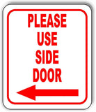 Please use side door Left Arrow Aluminum Composite Sign