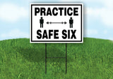 PRACTICE SAFE SIX Yard Sign with Stand LAWN SIGN
