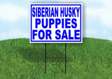 Siberian Husky PUPPIES FOR SALE BLUE Yard Sign Road with Stand LAWN SIGN