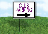 CLUB PARKING RIGHT ARROW PURPLE Yard Sign Road with Stand LAWN SIGN Single sided